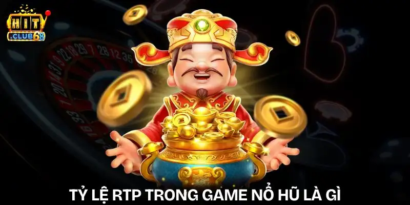 Tỷ Lệ RTP Trong Game Nổ Hũ Là Gì Mà Hiểu Sai Là Mất Tiền ty le rtp trong game no hu la gi